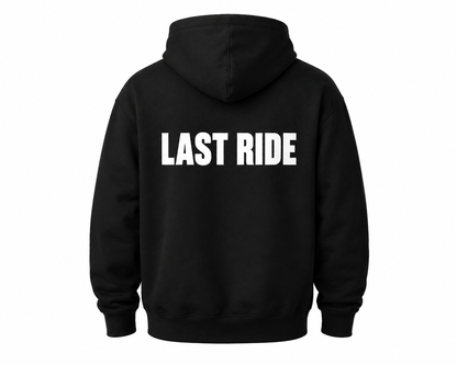 "LAST RIDE" HOODIE