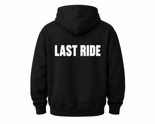 "LAST RIDE" HOODIE