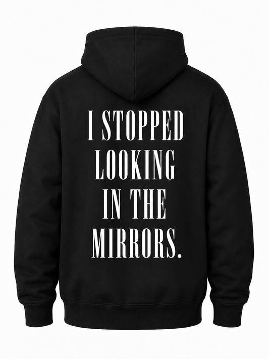 "I STOPPED LOOKING IN THE MIRRORS"